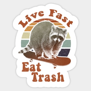 Live fast eat trash! retro Sticker